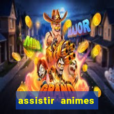 assistir animes online nz